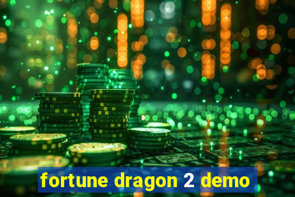 fortune dragon 2 demo